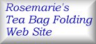 Rosemarie's Tea-Bag folding Website.